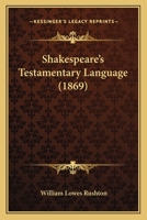 Shakespeare's Testamentary Language 3337086861 Book Cover