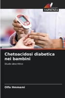 Chetoacidosi diabetica nei bambini: Studio descrittivo 6206025810 Book Cover