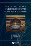 Solar Irradiance and Photovoltaic Power Forecasting 1032068124 Book Cover