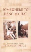 Somewhere to Hang My Hat 1902602900 Book Cover