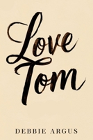 Love, Tom: A Bond That Surpassed Age B0DS92JH4B Book Cover