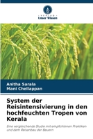 System der Reisintensivierung in den hochfeuchten Tropen von Kerala: Eine vergleichende Studie mit empfohlenen Praktiken und dem Reisanbau der Bauern 6206374394 Book Cover