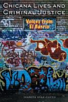Chicana Lives and Criminal Justice: Voices from El Barrio 0292712723 Book Cover