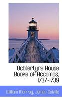Ochtertyre House Booke of Accomps, 1737-1739 0526008199 Book Cover
