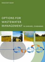 Options for Wastewater Management in Harare, Zimbabwe 9058096971 Book Cover