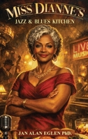 Miss Dianne's Jazz and Blues Kitchen B0HBZ3Q9L4 Book Cover