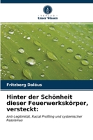 Hinter der Schönheit dieser Feuerwerkskörper, versteckt 6203341142 Book Cover