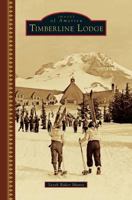 Timberline Lodge 1540201325 Book Cover