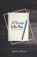 A Message to the Man 1948270870 Book Cover