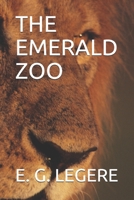 THE EMERALD ZOO 1679670867 Book Cover