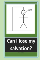 Can I lose my salvation 1974111636 Book Cover