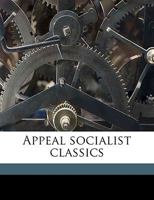 Appeal Socialist Classics Volume 6 1149292830 Book Cover