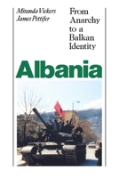 Albania: From Anarchy to a Balkan Identity 081478805X Book Cover