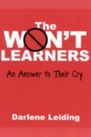 The Won't Learners: An Answer to Their Cry 081084317X Book Cover