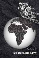 About My Cycling Days For Man 1326793055 Book Cover