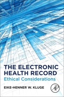 The Electronic Health Record: Ethical Considerations 0128220457 Book Cover