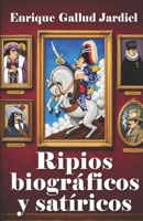 Ripios Biogr�ficos Y Sat�ricos 1793925879 Book Cover