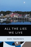 All the Lies We Live 0997913738 Book Cover