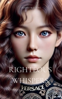Righteous Whispers (The Whispers of Truth) B0DX9R4PJM Book Cover