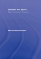 On Span and Space: Exploring Structures in Architecture 041535787X Book Cover