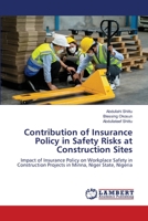 Contribution of Insurance Policy in Safety Risks at Construction Sites 6205508583 Book Cover