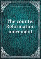 The Counter Reformation Movement 5518881312 Book Cover