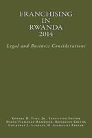 Franchising in Rwanda 2014: Legal and Business Considerations 0615942970 Book Cover