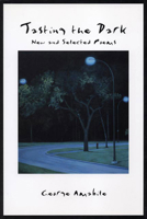 Tasting the Dark: New and Selected Poems 1896239773 Book Cover