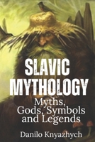 Slavic Mythology. Myths, Gods, Symbols and Legends: Slavic folklore and mythology books with illustration B0DXBQTQMS Book Cover