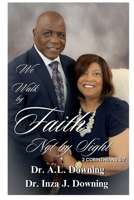 We Walk by Faith Not by Sight 1967699003 Book Cover
