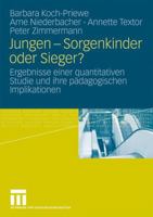 Jungen - Sorgenkinder Oder Sieger?: Ergebnisse Einer Quantitativen Studie Und Ihre Padagogischen Implikationen 3531158597 Book Cover