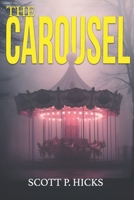The Carousel: A Thriller B0DVLVF4NX Book Cover