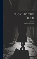 Bucking the Tiger 102141266X Book Cover