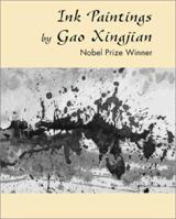 Ink Paintings by Gao Xingjian: The Nobel Prize Winner 193190703X Book Cover