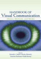 Handbook of Visual Communication: Theory, Methods, and Media (Lea's Communication Series) 0805841784 Book Cover