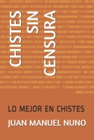 Chistes Sin Censura: Lo Mejor En Chistes B093KKPG4F Book Cover