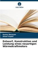 Entwurf, Konstruktion und Leistung eines neuartigen Wärmekraftmotors (German Edition) 6209456103 Book Cover