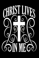 Christ lives in me: Notebook for evangelics, katholics and other believer 1670990540 Book Cover