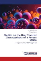 Studies on the Heat Transfer Characteristics of a Porous Media 6206150623 Book Cover