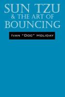Sun Tzu & the Art of Bouncing 1432770934 Book Cover