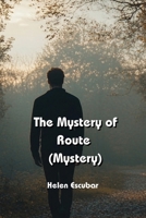 The Mystery of Route (Mystery) B0DPJ7HTWJ Book Cover