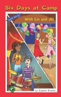 Six Days at Camp with Lin and Jill: (Dyslexie Font) Decodable Chapter Books 1797982591 Book Cover
