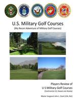 US Military Golf Courses: My Recon Adventure of Military Golf Courses (Volume 1) 1719142009 Book Cover