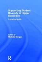 Supporting Student Diversity in Higher Education: A Practical Guide: A Practical Guide 0415818230 Book Cover