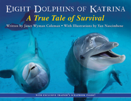 Eight Dolphins of Katrina: A True Tale of Survival 0544932617 Book Cover
