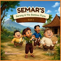 Semar's: Gareng & the Bamboo Flute (Semar & His Wonderful Family) B0HCY1XZJH Book Cover