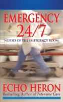 EMERGENCY 24/7: NURSES OF THE EMERGENCY ROOM 1938439678 Book Cover