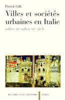 Villes et sociétés urbaines en Italie - milieu XIIe-milieu XIVe siècle: milieu XIIe-milieu XIVe siècle (French Edition) 2718194561 Book Cover
