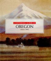 A Historical Album of Oregon 1562948555 Book Cover