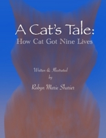 A Cat's Tale: How Cat Got Nine Lives B08GVHW33D Book Cover